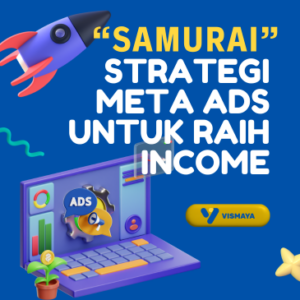 “SAMURAI” Strategi Meta Ads Untuk Raih Income